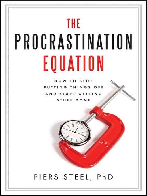 Title details for The Procrastination Equation by Piers Steel - Wait list